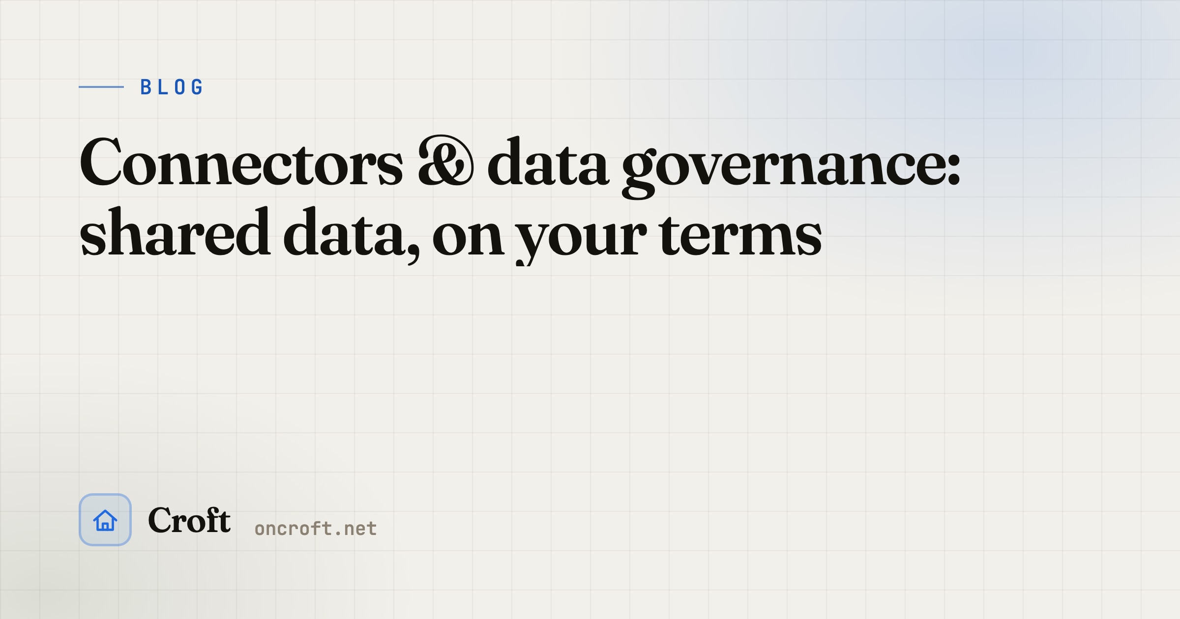 Connectors & data governance: shared data, on your terms