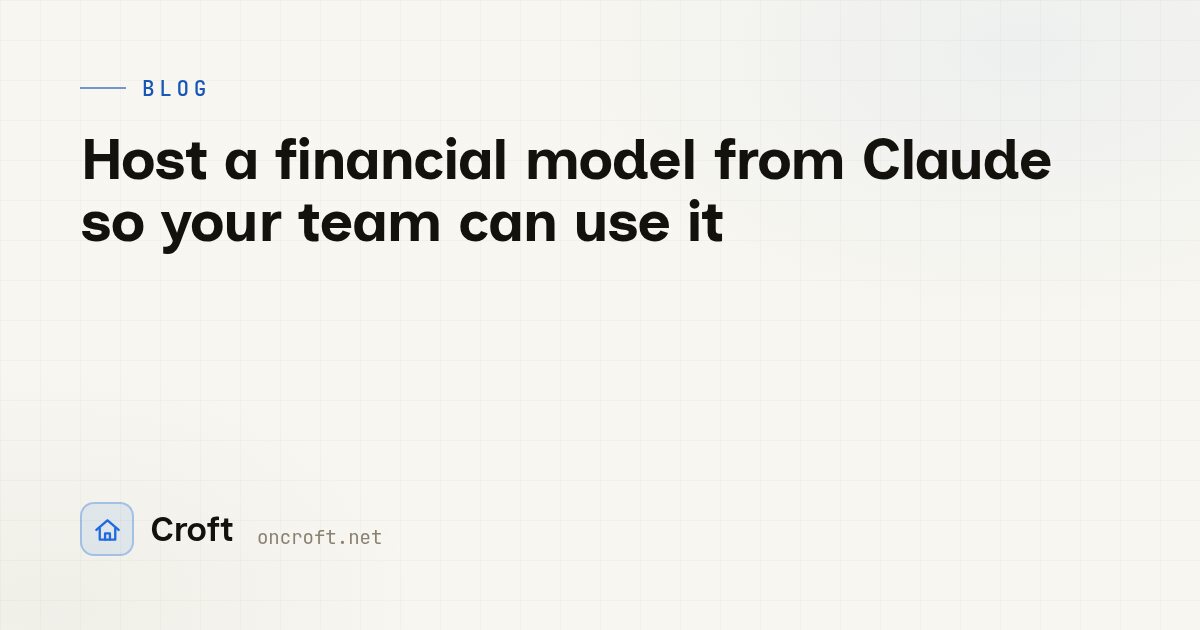 Host a financial model from Claude so your team can use it