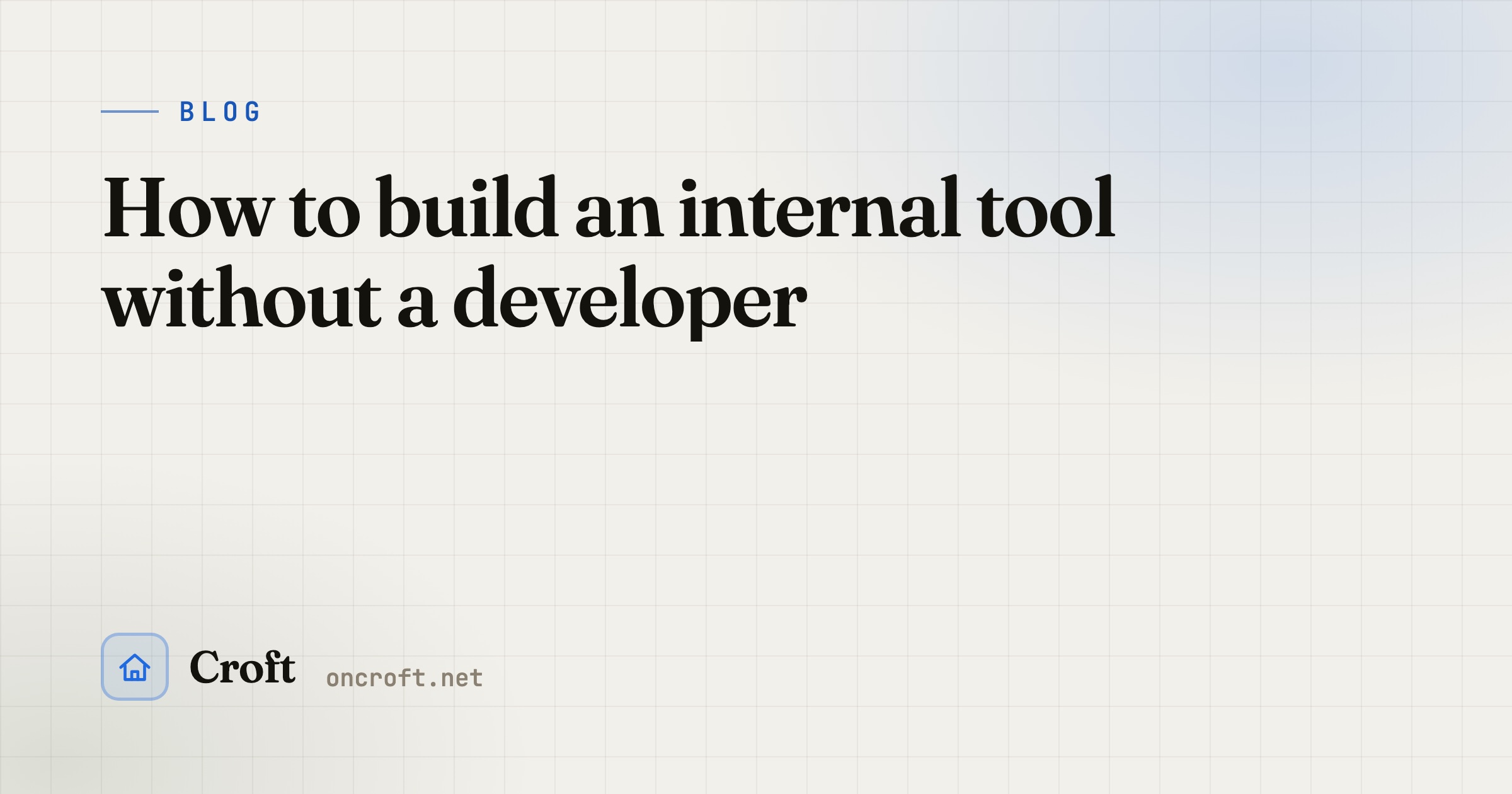 How to build an internal tool without a developer