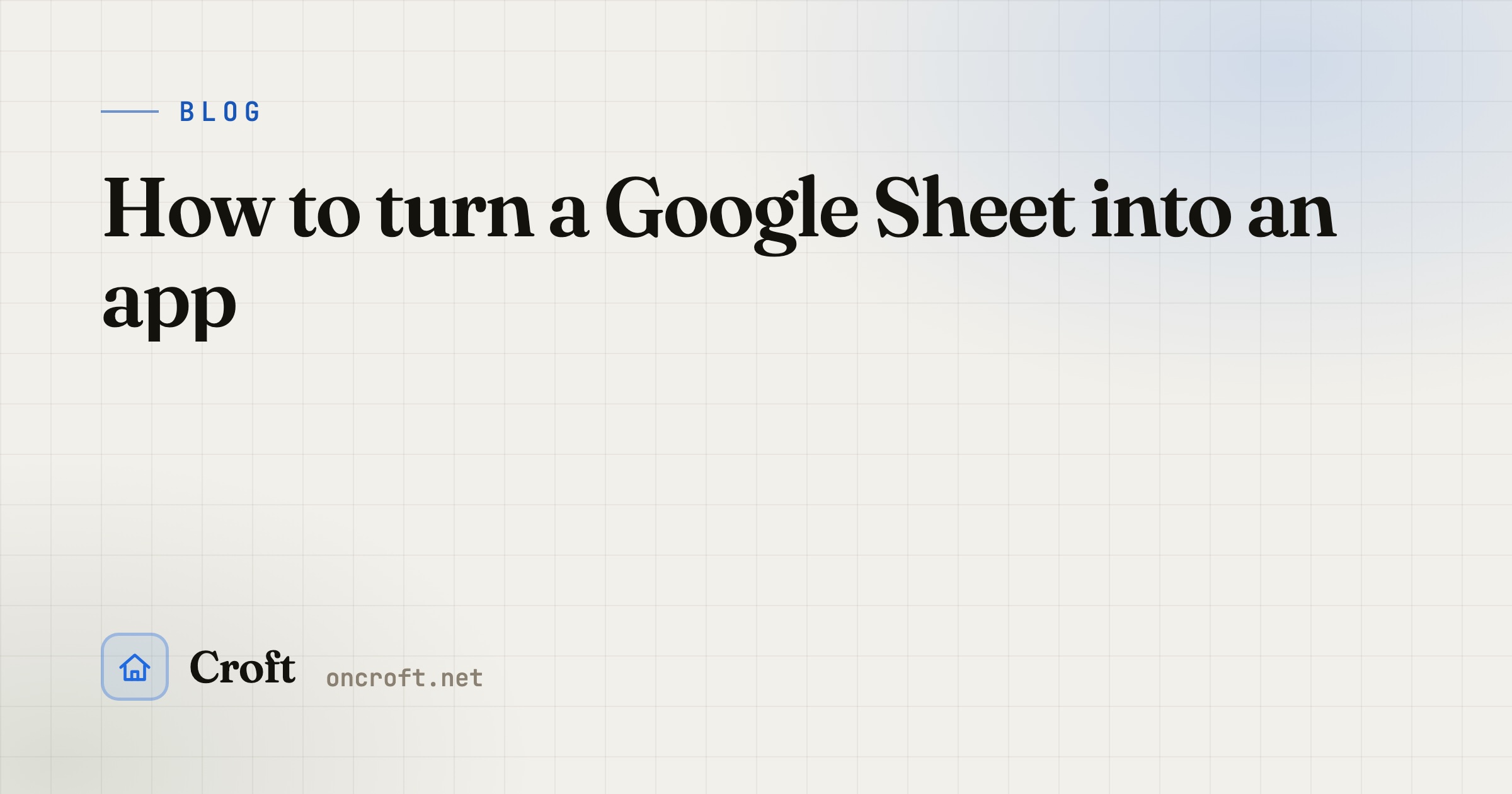 How to turn a Google Sheet into an app