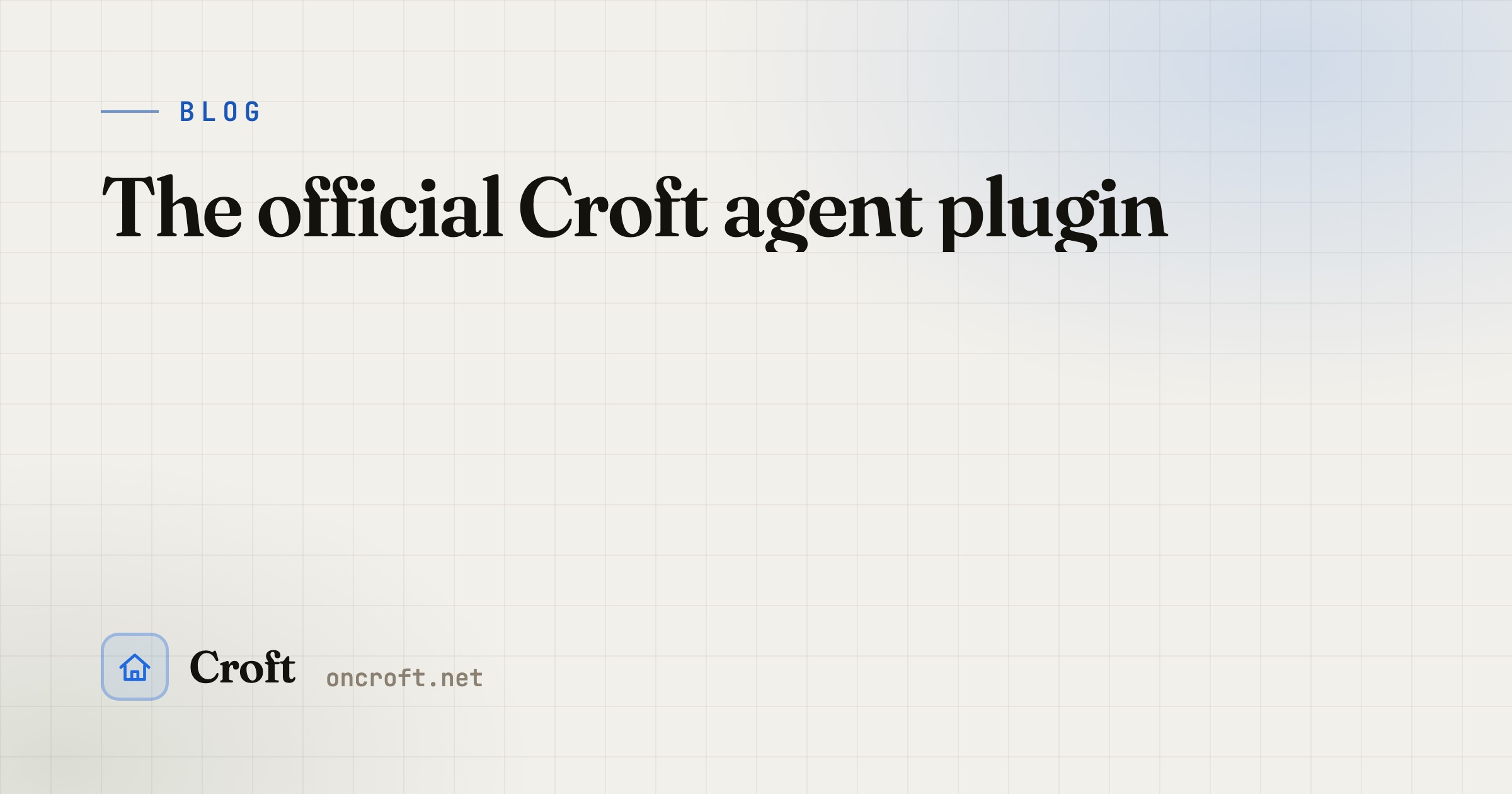 The official Croft agent plugin